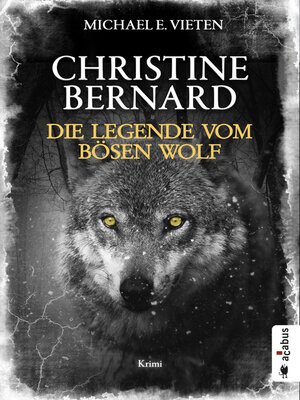 cover image of Christine Bernard. Die Legende vom bösen Wolf